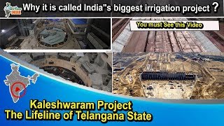 Kaleshwaram Project – India’s Most Ambitious Lift Irrigation Project